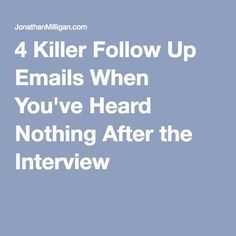 the words 4 killer follow up emails when you've heard nothing after the interview