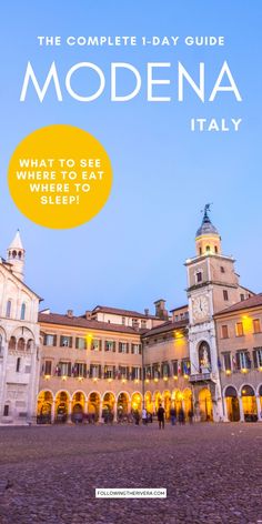 the complete day guide to modena, italy what to see and where to sleep