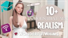 a woman in white dress with text that reads 10 mods that add realism