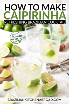 A fresh caipirinha, Brazil's national cocktail, sits in a glass filled with ice cubes and lime wedges. Surrounding the glass are halved and sliced limes, a wooden muddler, a jigger, and another glass. In the background, there is a bowl filled with whole limes—easy steps to citrus bliss. How To Make Caipirinha, Brazilian Cocktail, Foreign Food, Recipe Cover, Never Be The Same