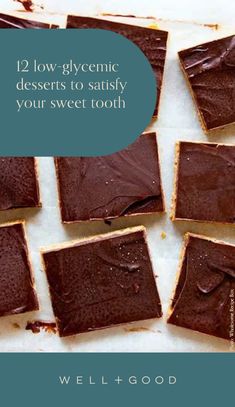 some brownies with chocolate frosting on them and the words, 12 low glycemic desserts to satisfy your sweet tooth