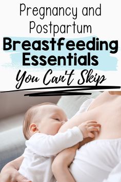 a woman breastfeeding her baby with the text pregnant and postpartum breastfeeding essentials you can't see