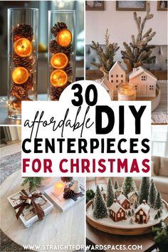 christmas decorations and candles are featured in this collage with the words 30 diy centerpieces for christmas