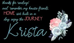 a greeting card with flowers and the words krisa