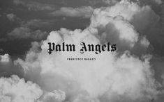 the words vann angels above clouds in black and white