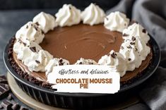 chocolate mousse pie with whipped cream and chocolate chips on the side for decoration