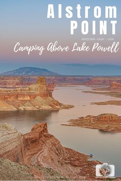 an image of the lake and mountains with text that reads, astronomy point camping above lake powell