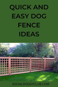 a wooden fence with the words, quick and easy dog fence ideas in black text