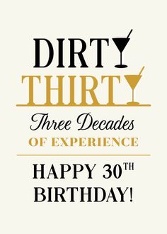 a birthday card with the words dirty thirty three decades of experience happy 30th