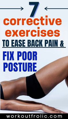 a woman's legs with the text 7 corrective exercises to ease back pain and fix