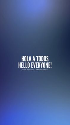 the words hola a todos hello everyone are in white on a blue background