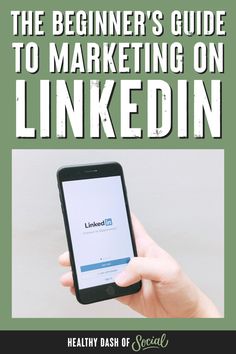 the beginner's guide to marketing on linkedin, healthy dash of social