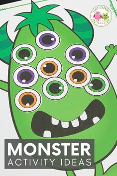 a green monster with big eyes and an orange nose is in front of a sign that says monster activity ideas