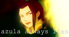 an animated avatar with the words azula always lies