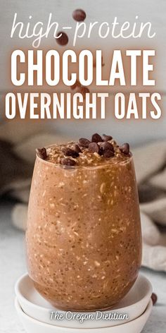 high - protein chocolate overnight oats in a glass on a plate with the title above it