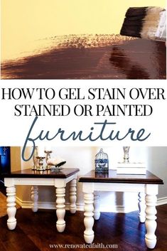 how to gel stain over stained or painted furniture