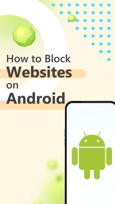 an image of a cell phone with the text how to block web sites on android