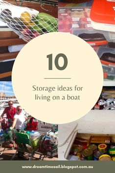 the top ten storage ideas for living on a boat