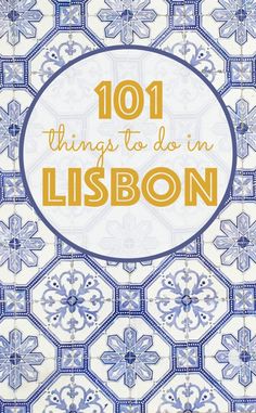 the title for 101 things to do in lisbon, with blue and white tiles