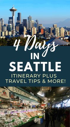 4 Days in Seattle: Itinerary for a Perfect Trip Pike Place Market, Usa Travel Guide