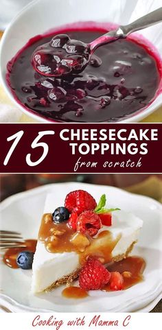 cheesecake toppings with berries and blueberries are the best way to make dessert