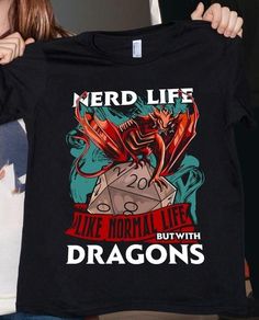 Nerd life like normal like but with dragon tshirt Tshirt Hoodie Sweater Easy 30 day return policy Dragon Tshirt, Sweater Plus Size, Sweater Plus, Custom Tee Shirts, Custom Tee, Nerd Life, Normal Life, Hoodie Sweater, Piece Of Clothing