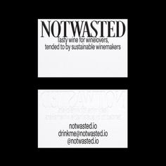 two business cards with the words notwasted written in black and white on them