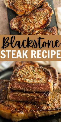 steaks are stacked on top of each other with the words blackstone steak recipe