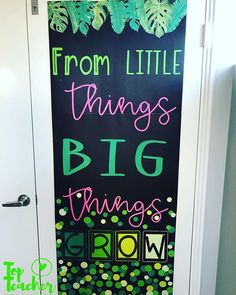 a chalk board with the words from little things big things grow written in pink and green