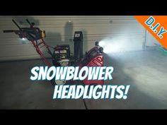 a snow blower with the words snowblower headlights