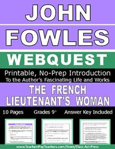 Save time and reduce work with this no-prep, printable webquest featuring worksheets to engage your ELA students in exploring the remarkable life and works of John Fowles, author of THE FRENCH LIEUTENANT'S WOMAN. This 10-page webquest includes 50 questions to help your students discover more about F... John Fowles, Orson Scott Card, Wilkie Collins