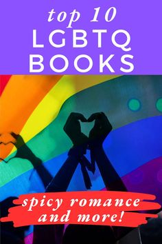 Top 10 lgbtq books spicy romance and more Spicy Lgbtq Books, Spicy Books, Queer Books, Intense Love, Romance Novels