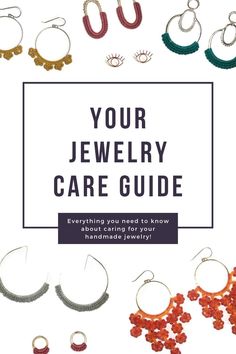 jewelry with the title your jewelry care guide everything you need to know about caring for your handmade jewelry