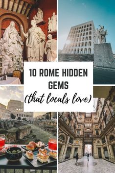 some buildings and statues with the words 10 rome hidden gems that locals love