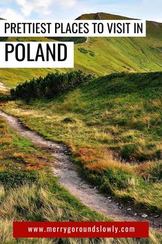 a path leading to the top of a grassy hill with text overlay reading prettiest places to visit in poland