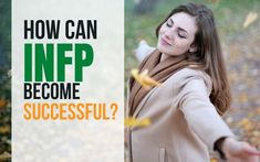 INFP Success: How Can INFP Become Successful? - Mathias Corner Become Successful, Successful Life, 16 Personalities, Personality Type, Personality Test