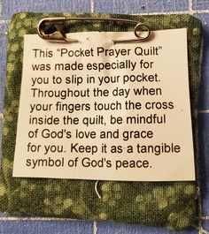 a piece of cloth with a poem on it that says, this pocket prayer quilt was made especially for you to slip in your pocket throughout the day when your fingers