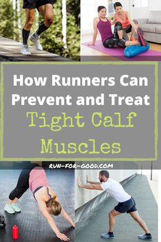 how runners can prevent and treat tight calf calf musclees with these exercises for the lower body