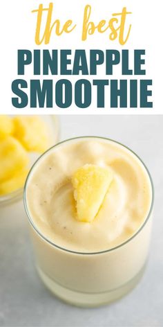 the best pineapple smoothie recipe is made with only 3 ingredients and it's ready to be eaten