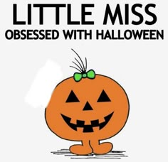 an image of a pumpkin with the words little miss obsesed with halloween