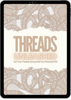 a tablet with the words threads unleashed on it, and an image of a