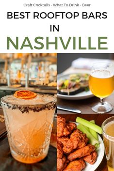 the best rooftop bars in nashville, tennessee with pictures of food and drinks on it