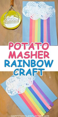 a rainbow craft made out of paper and doily with the words potato masher on it