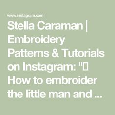 the text stella caraman embroidery patterns and instructions on instagram