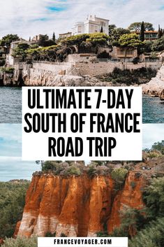 the ultimate 7 day south of france road trip