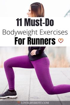 a woman in purple leggings with the words 11 must do bodyweight exercises for runners