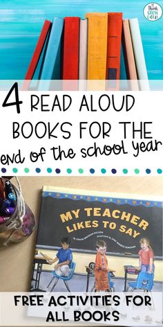 books for the end of the school year with text overlay that reads, 4 read aloud books for the end of the school year