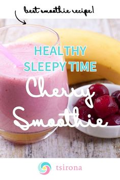 a smoothie with cherries and bananas is shown in this postcard for healthy sleep time