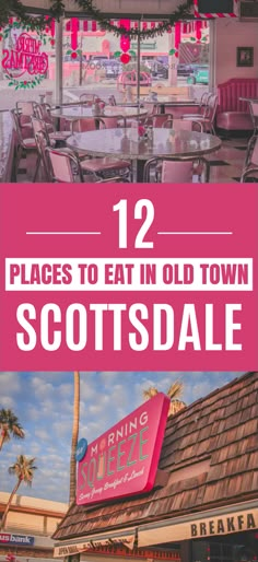 an old town store with the words 12 places to eat in old town scottsdale