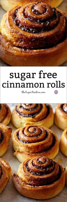 some cinnamon rolls are sitting on top of each other and the words sugar free cinnamon rolls above them